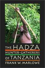 The Hadza – Hunter–Gatherers of Tanzania