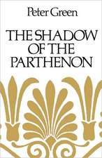 Shadow of the Parthenon – Studies in Ancient History and Literature