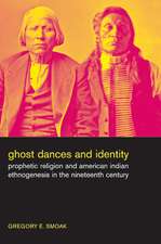 Ghost Dances and Identity – Prophetic Religion and American Indian Ethnogenesis in the Nineteenth Century