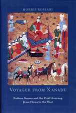 Voyager from Xanadu – Rabban Sauma and the First Journey from China to the West