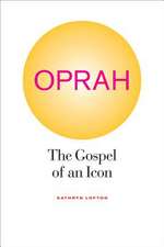 Oprah – The Gospel of an Icon