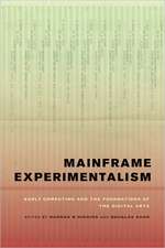 Mainframe Experimentalism – Early Computing and the Foundation of the Digital Arts
