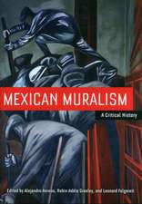 Mexican Muralism – A Critical History