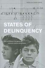 States of Delinquency – Race and Science in the Making of California′s Juvenile Justice System