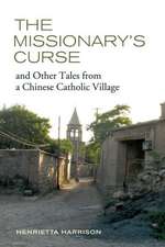 The Missionary′s Curse and Other Tales from a Chinese Catholic Village