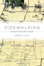 Sidewalking – Coming to Terms with Los Angeles