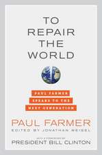 To Repair the World – Paul Farmer Speaks to the Next Generation