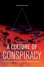 A Culture of Conspiracy – Apocalyptic Visions in Contemporary America 2e