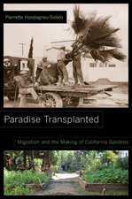 Paradise Transplanted – Migration and the Making of California Gardens