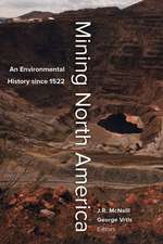 Mining North America – An Environmental History since 1522