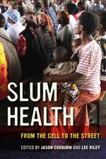 Slum Health – From the Cell to the Street