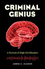 Criminal Genius – A Portrait of High–IQ Offenders