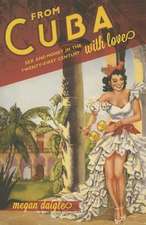 From Cuba with Love – Sex and Money in the Twenty–First Century