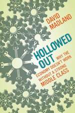 Hollowed Out – Why the Economy Doesn`t Work without a Strong Middle Class