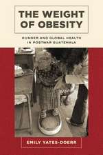 The Weight of Obesity – Hunger and Global Health in Postwar Guatemala