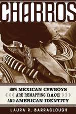 Charros – How Mexican Cowboys Are Remapping Race and American Identity