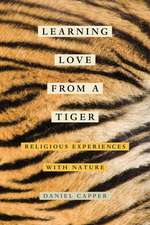 Learning Love from a Tiger – Religious Experiences with Nature