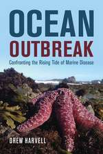 Ocean Outbreak – Confronting the Rising Tide of Marine Disease