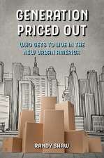 Generation Priced Out – Who Gets to Live in the New Urban America