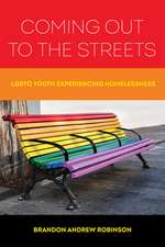 Coming Out to the Streets – The Lives of LGBTQ Youth Experiencing Homelessness