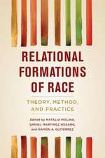 Relational Formations of Race – Theory, Method, and Practice