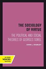 The Sociology of Virtue – The Political and Social Theories of Georges Sorel