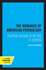 The Romance of American Psychology – Political Culture in the Age of Experts