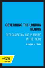 Governing the London Region – Reorganization and Planning in the 1960`s