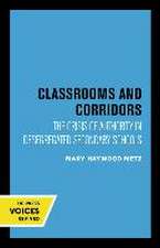 Classrooms and Corridors – The Crisis of Authority in Desegregated Secondary Schools