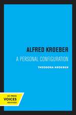 Alfred Kroeber – A Personal Configuration