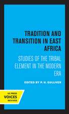 Tradition and Transition in East Africa – Studies of the Tribal Element in the Modern Era