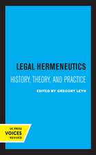 Legal Hermeneutics – History, Theory, and Practice