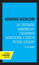 Agrarian Socialism – The Cooperative Commonwealth Federation in Saskatchewan: A Study in Political Sociology