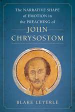 The Narrative Shape of Emotion in the Preaching of John Chrysostom