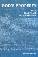 God′s Property – Islam, Charity, and the Modern State