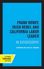 Frank Roney, Irish Rebel and California Labor Le – An Autobiography