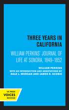 William Perkins′s Journal of Life at Sonora, 184 – Three Years in California