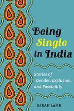 Being Single in India – Stories of Gender, Exclusion, and Possibility