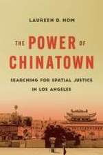 The Power of Chinatown – Searching for Spatial Justice in Los Angeles