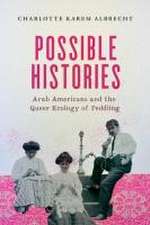 Possible Histories – Arab Americans and the Queer Ecology of Peddling