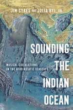 Sounding the Indian Ocean – Musical Circulations in the Afro–Asiatic Seascape