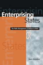 Enterprising States: The Public Management of Welfare-to-Work