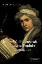 Mary Wollstonecraft and the Feminist Imagination