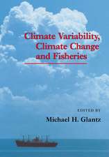 Climate Variability, Climate Change and Fisheries