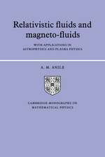 Relativistic Fluids and Magneto-fluids: With Applications in Astrophysics and Plasma Physics