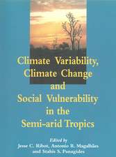 Climate Variability, Climate Change and Social Vulnerability in the Semi-arid Tropics