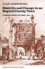 Stability and Change in an English County Town: A Social Study of York 1801–51