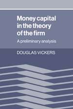 Money Capital in the Theory of the Firm: A Preliminary Analysis