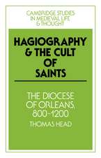 Hagiography and the Cult of Saints: The Diocese of Orléans, 800–1200