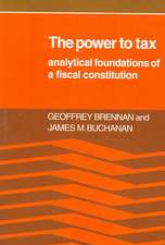 The Power to Tax: Analytic Foundations of a Fiscal Constitution